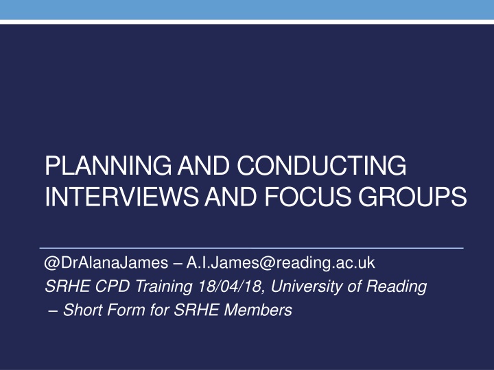 planning and conducting interviews and focus