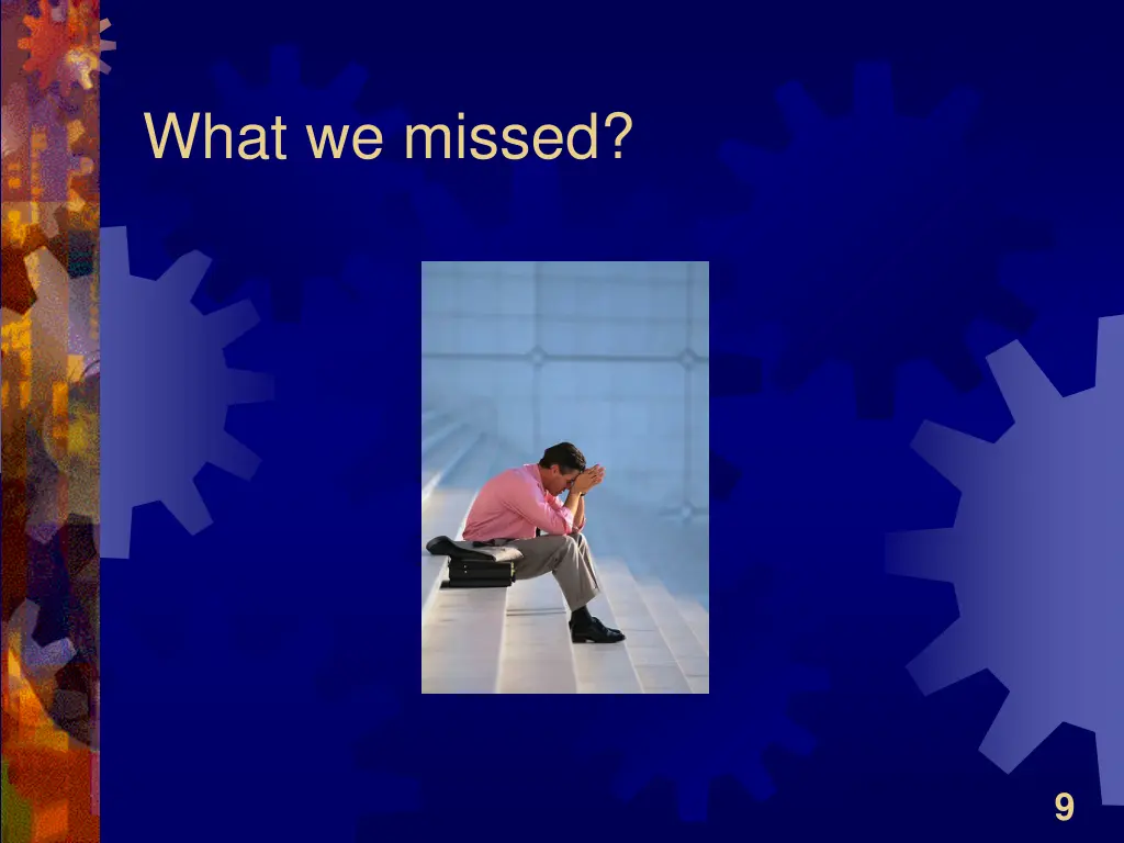 what we missed