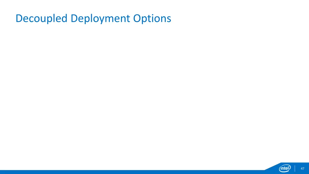 decoupled deployment options