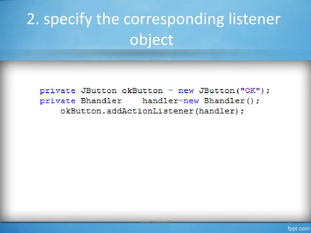 2 specify the corresponding listener object