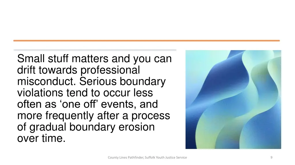 small stuff matters and you can drift towards
