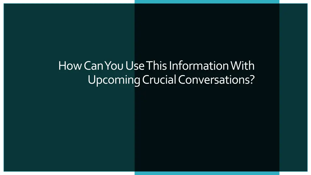 how can you use this information with upcoming