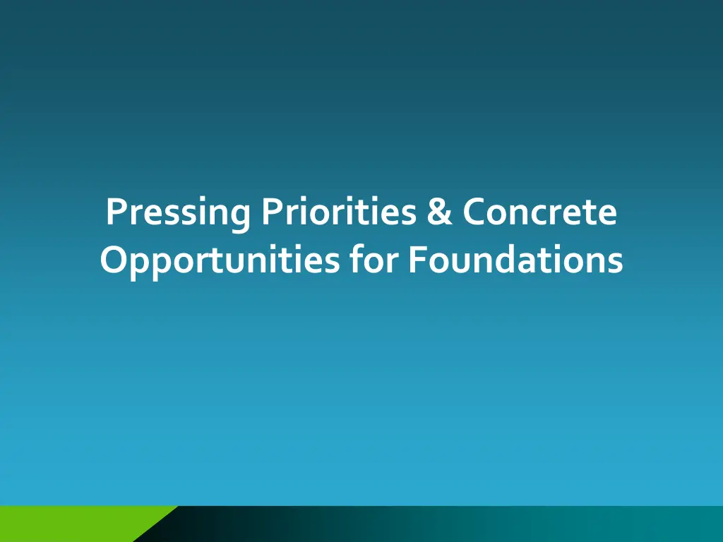 pressing priorities concrete opportunities