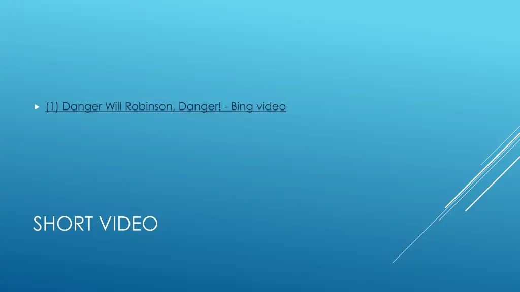 1 danger will robinson danger bing video