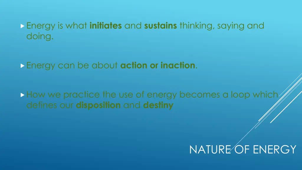 energy is what initiates and sustains thinking