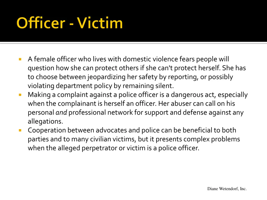 a female officer who lives with domestic violence