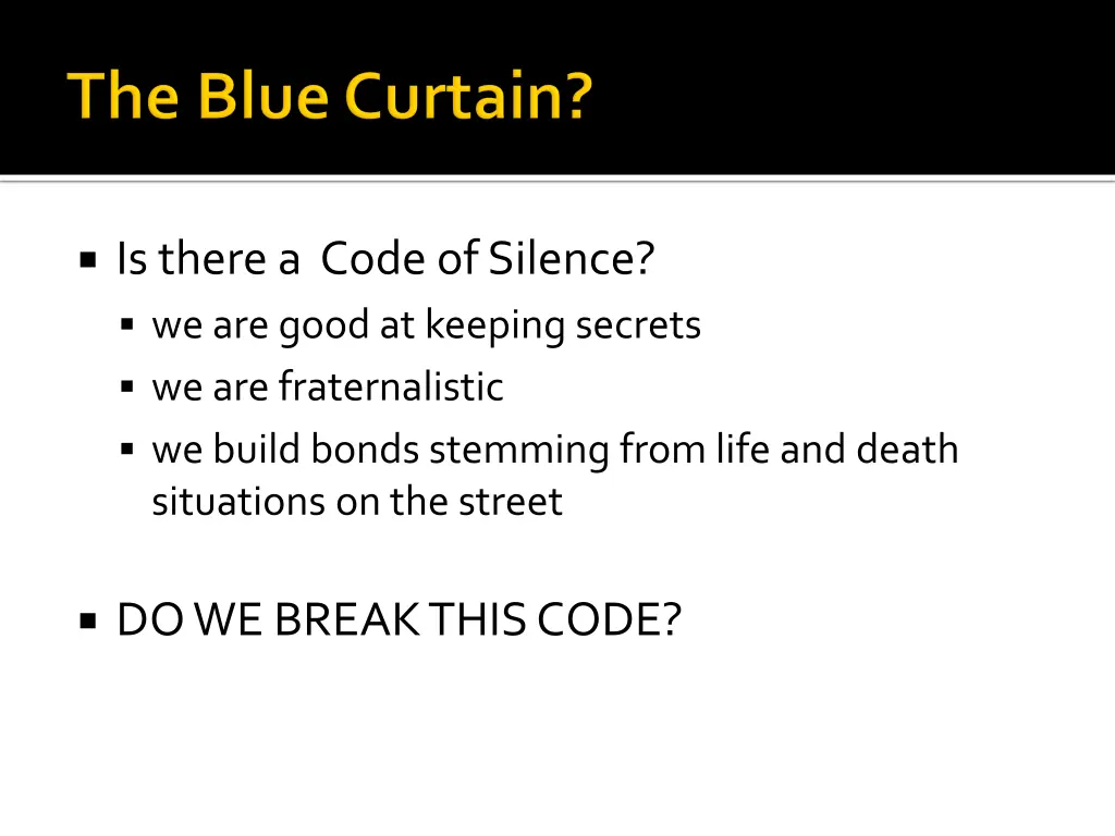is there a code of silence we are good at keeping