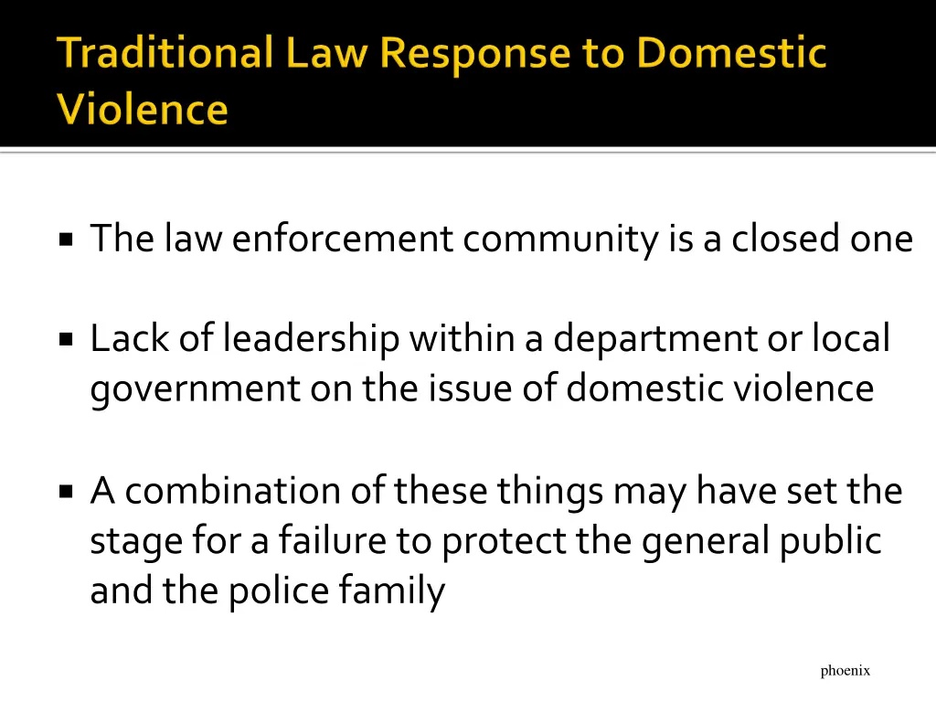 the law enforcement community is a closed one
