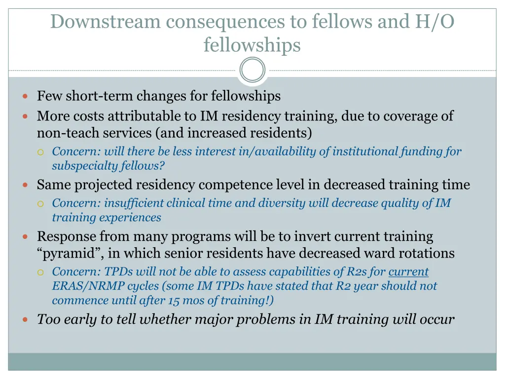 downstream consequences to fellows