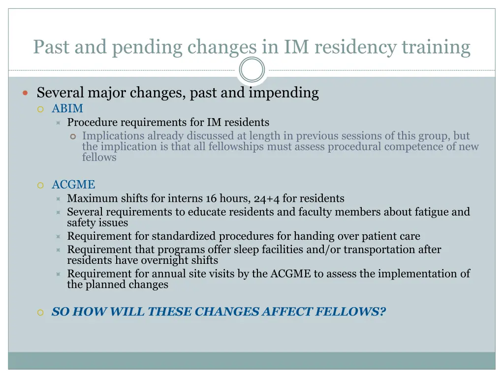 past and pending changes in im residency training