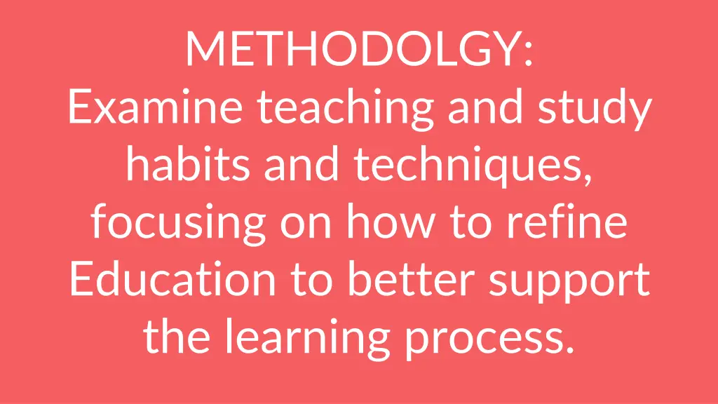 methodolgy examine teaching and study habits