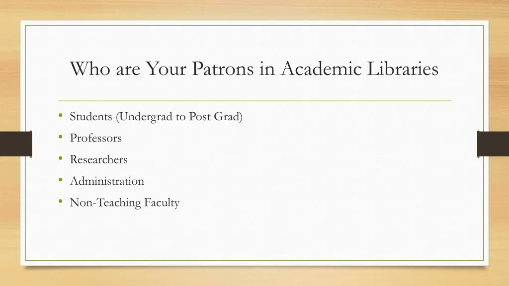 who are your patrons in academic libraries