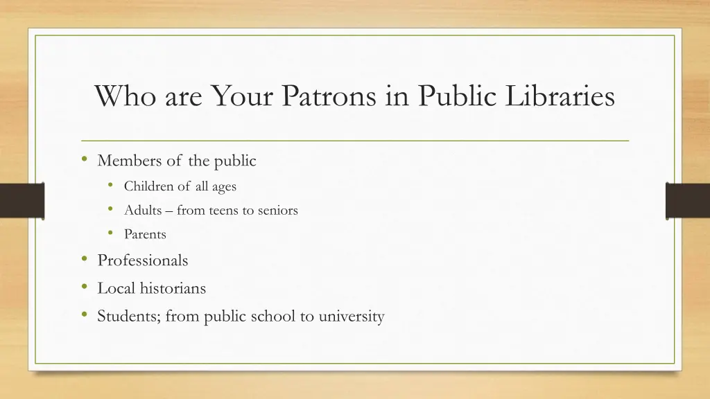 who are your patrons in public libraries