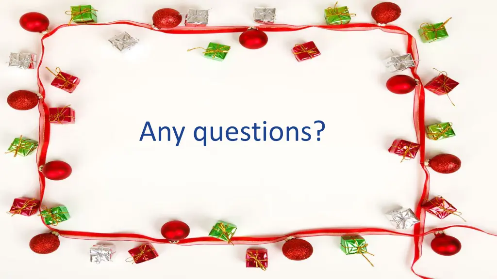 any questions