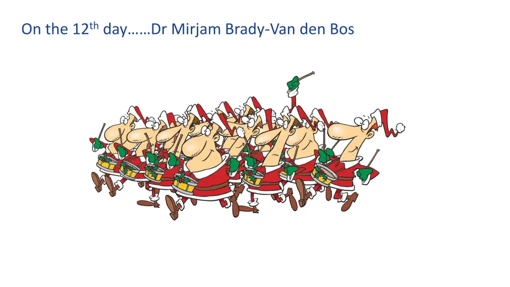 on the 12 th day dr mirjam brady van den bos
