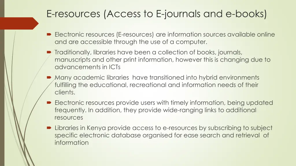 e resources access to e journals and e books