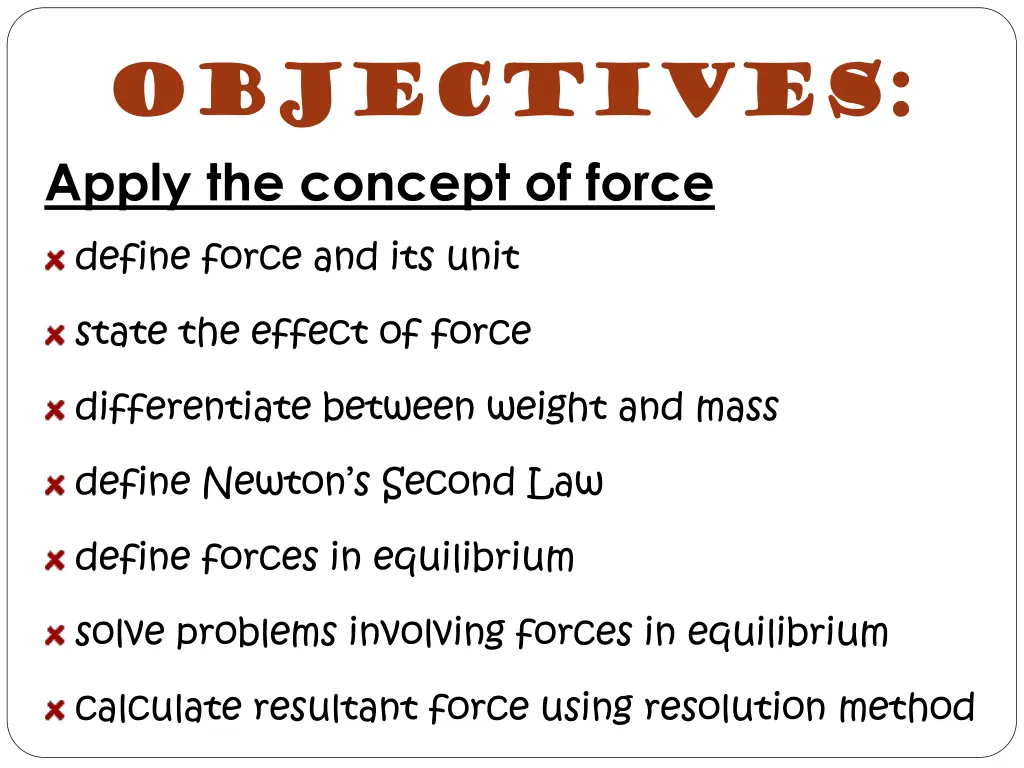 objectives objectives apply the concept of force
