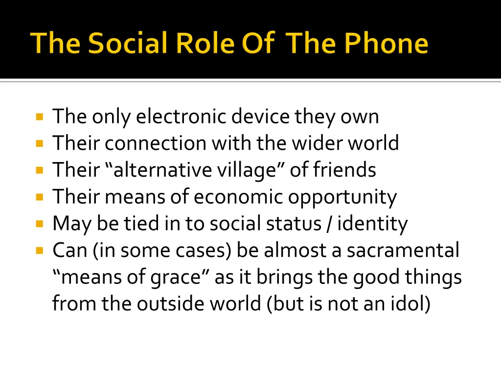 the only electronic device they own their