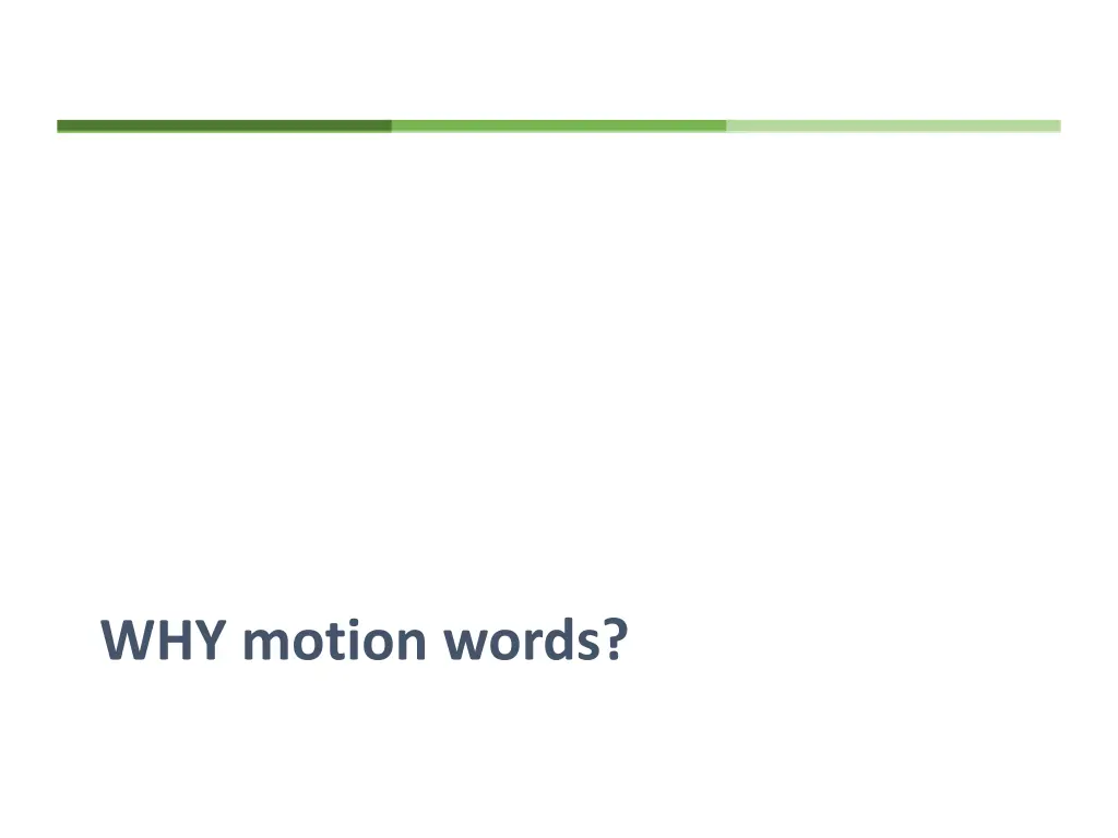why motion words