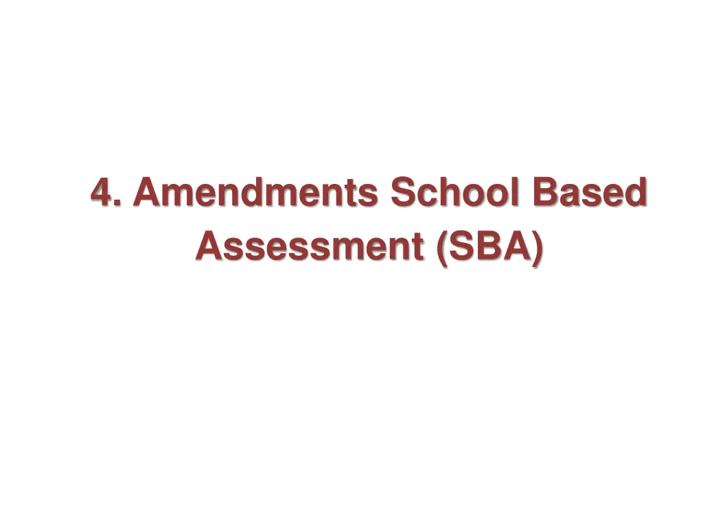 4 amendments school based assessment sba
