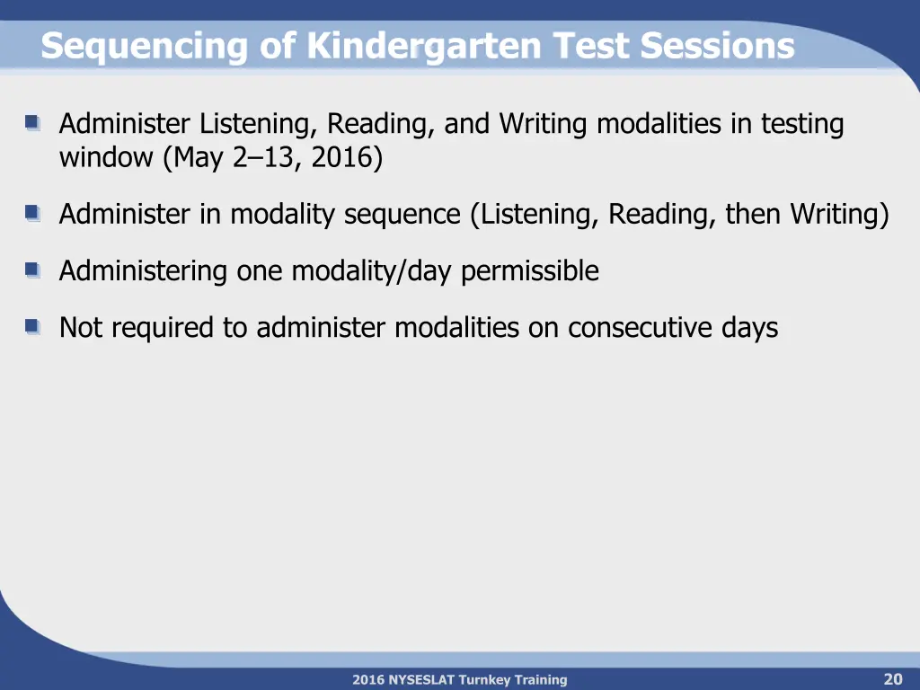 sequencing of kindergarten test sessions