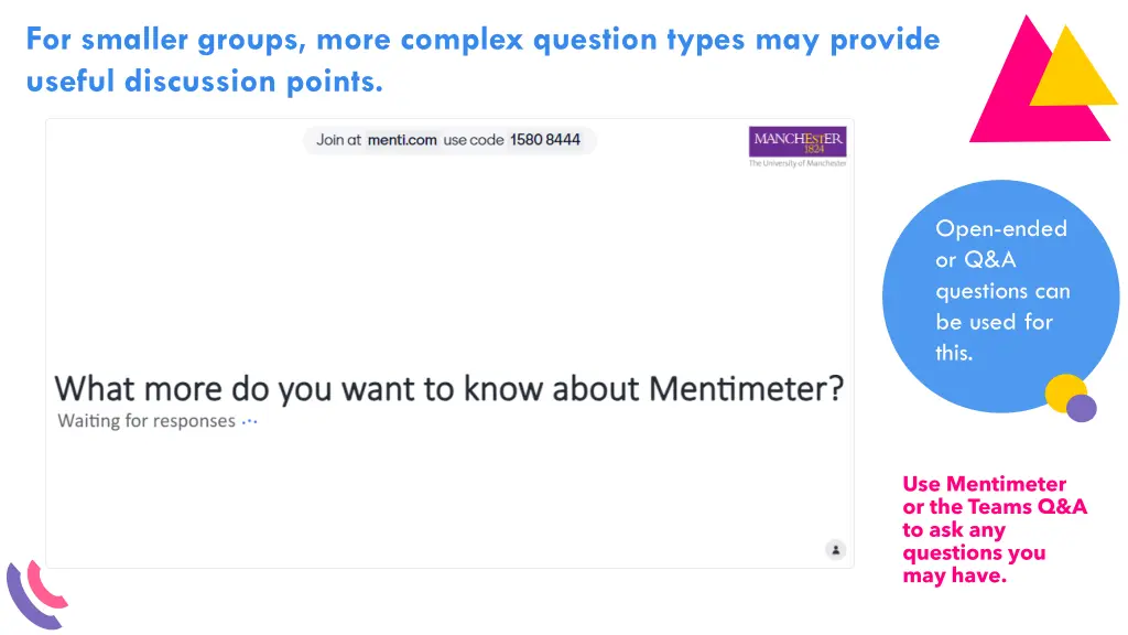 for smaller groups more complex question types
