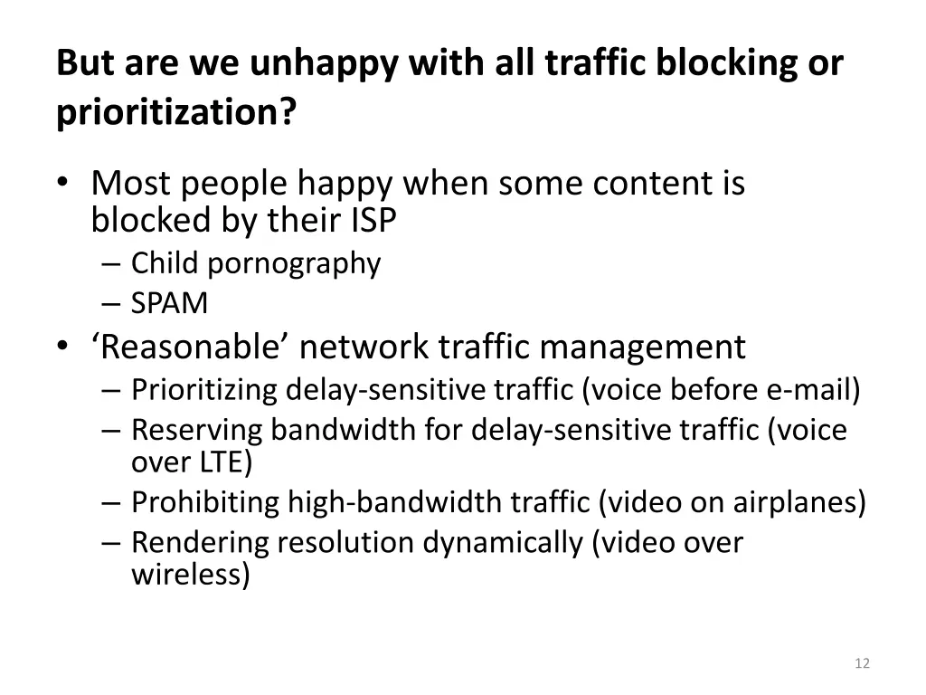 but are we unhappy with all traffic blocking