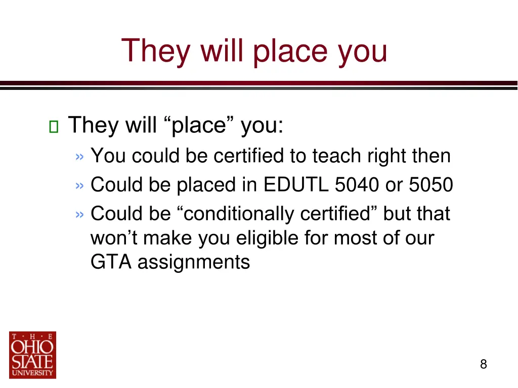 they will place you
