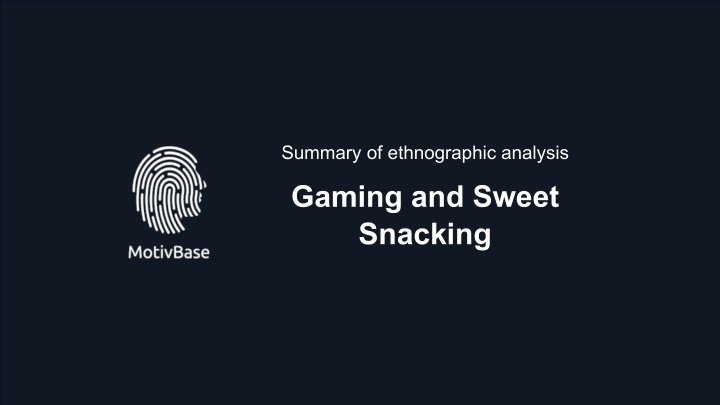 summary of ethnographic analysis gaming and sweet
