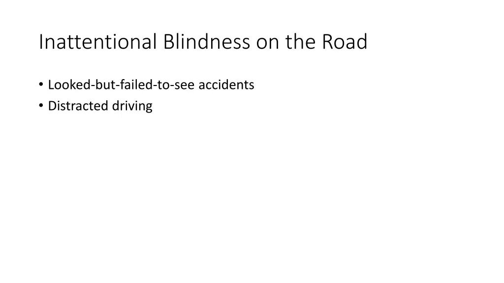 inattentional blindness on the road