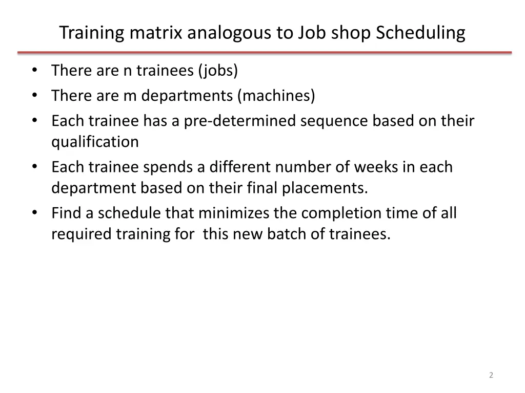 training matrix analogous to job shop scheduling