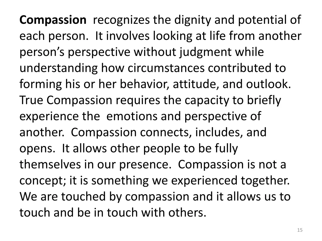 compassion recognizes the dignity and potential