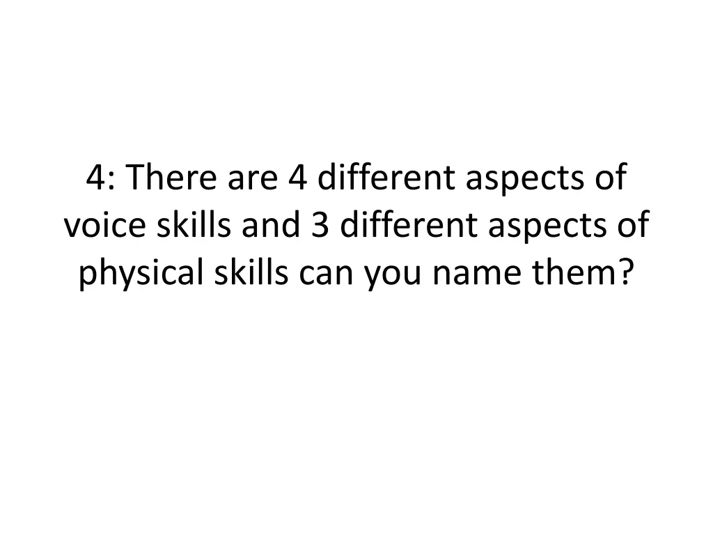 4 there are 4 different aspects of voice skills