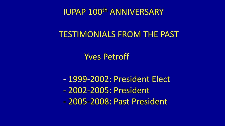 iupap 100 th anniversary