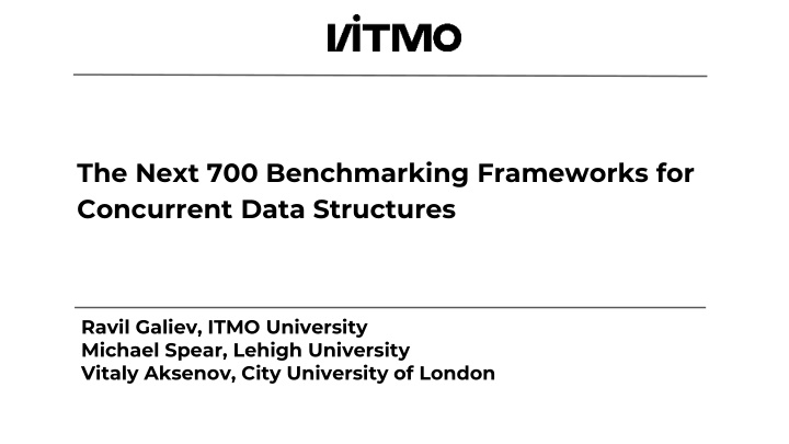 the next 700 benchmarking frameworks