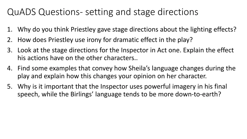quads questions setting and stage directions
