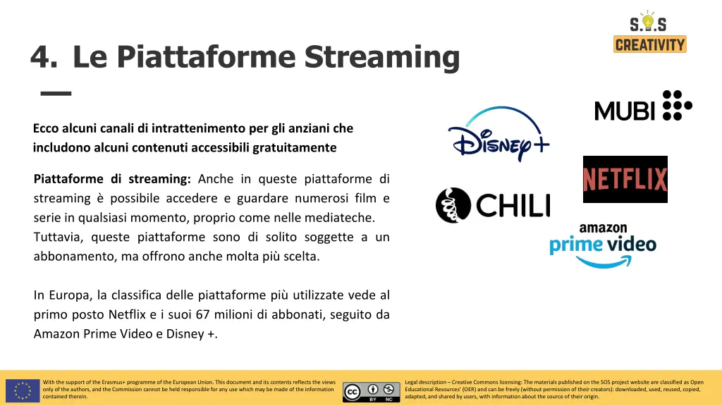 4 le piattaforme streaming 4