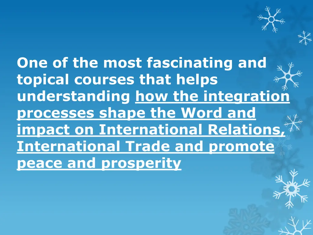one of the most fascinating and topical courses