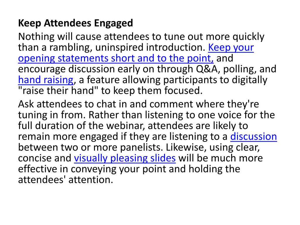 keep attendees engaged nothing will cause