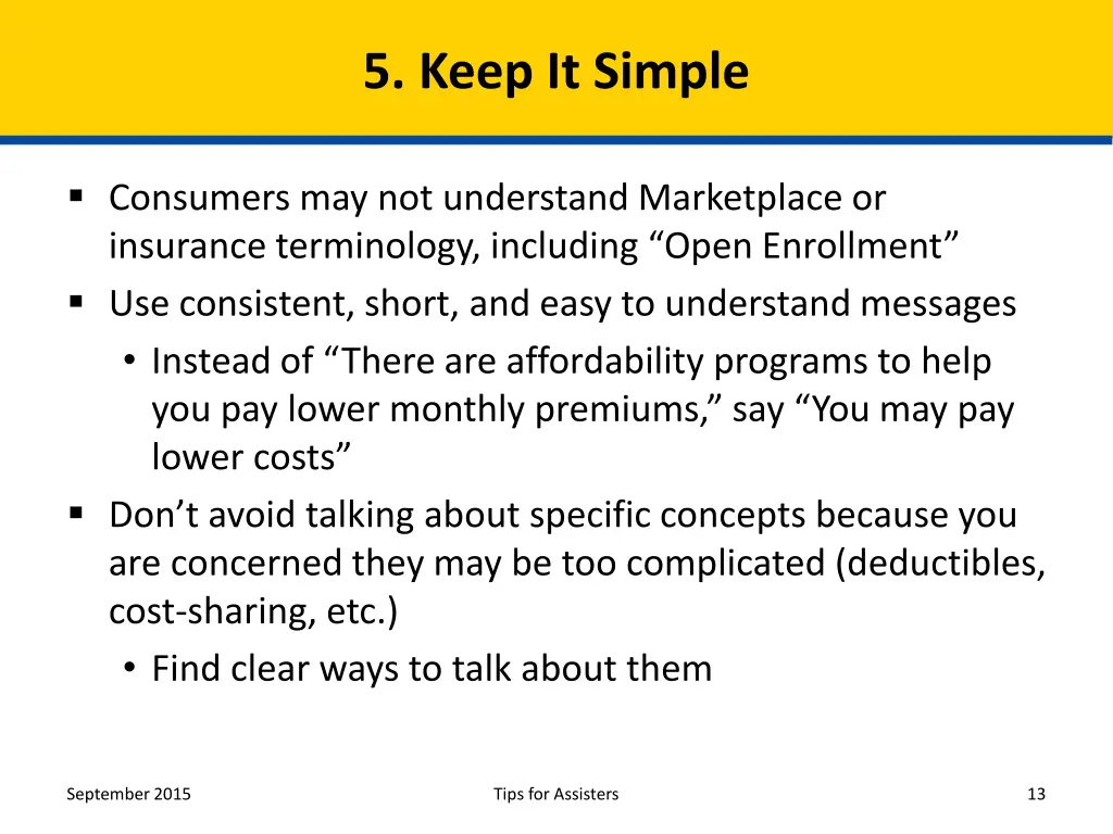 5 keep it simple