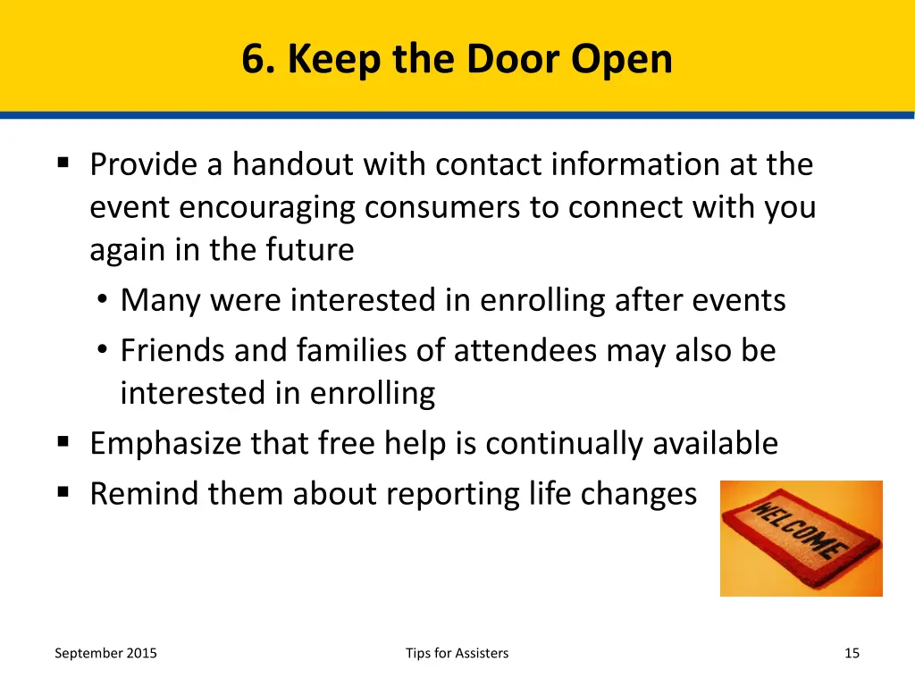 6 keep the door open