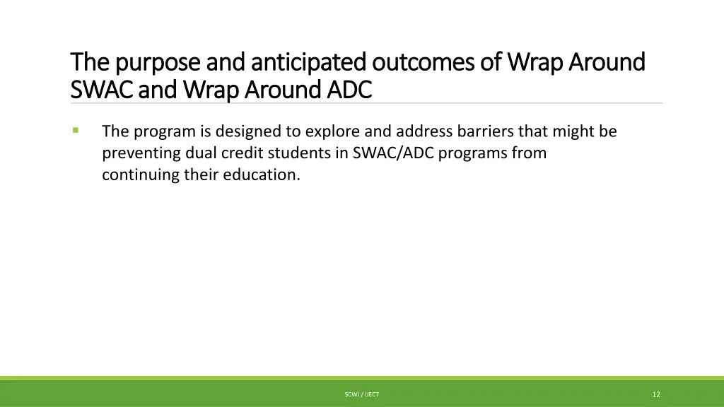 the purpose and anticipated outcomes of wrap