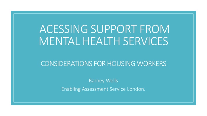 acessing support from mental health services