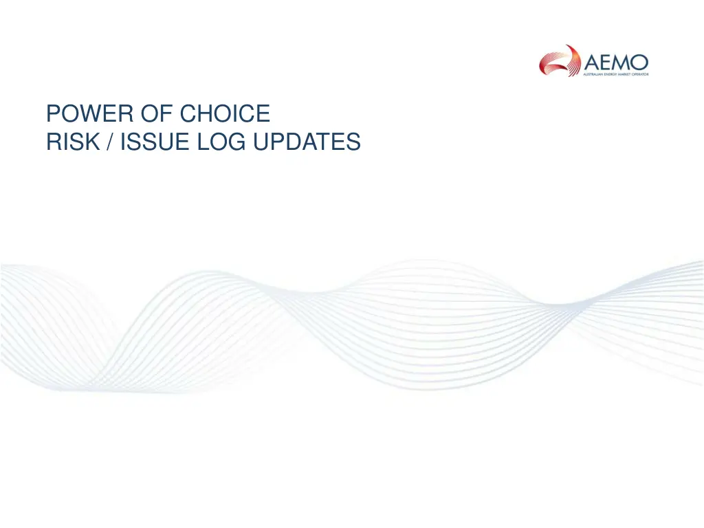 power of choice risk issue log updates