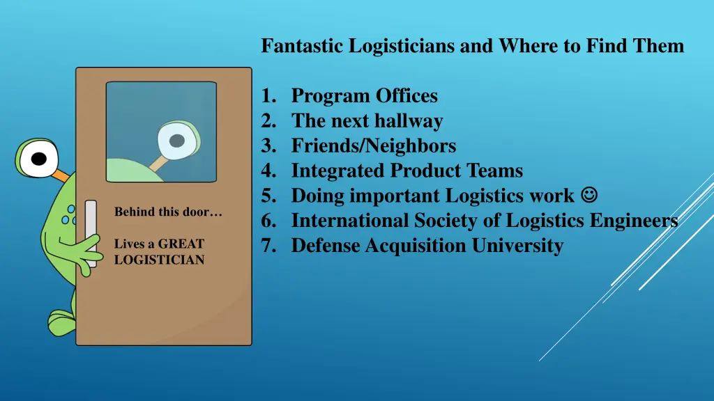 fantastic logisticians and where to find them