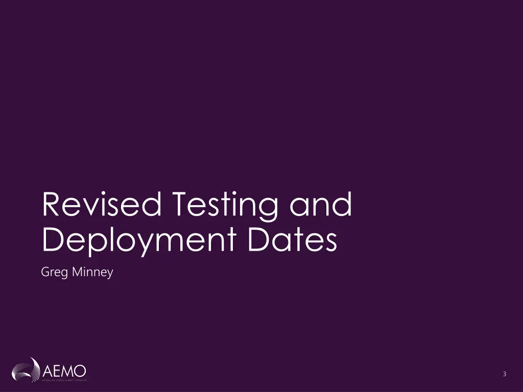 revised testing and deployment dates greg minney