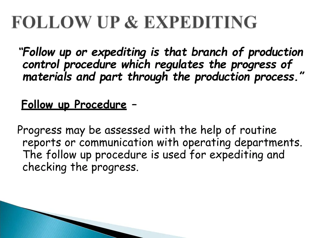 follow up or expediting is that branch