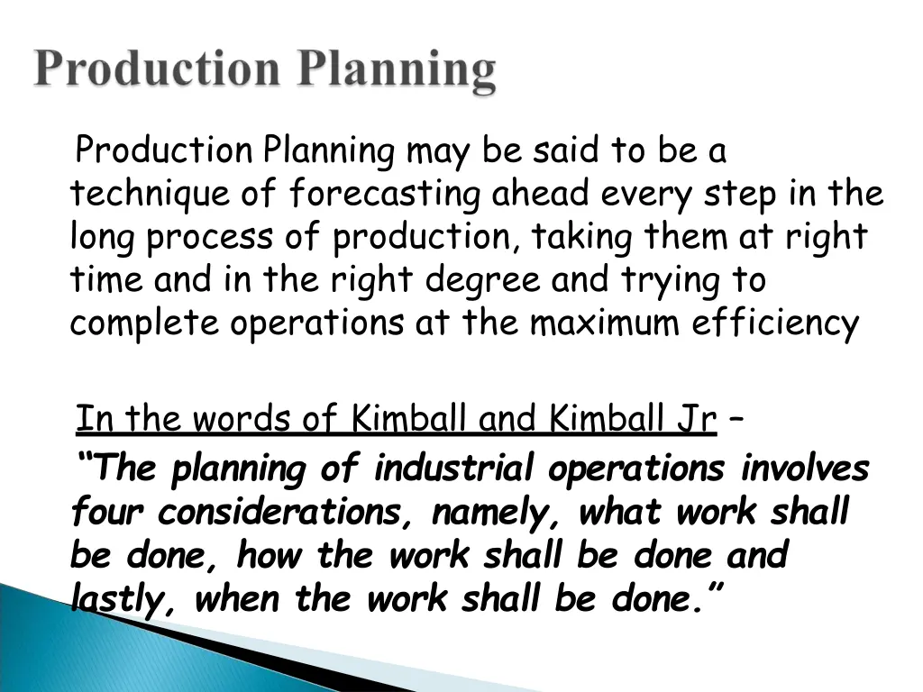 production planning may be said to be a technique