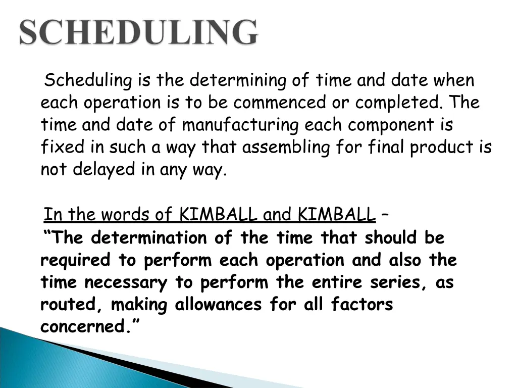 scheduling is the determining of time and date