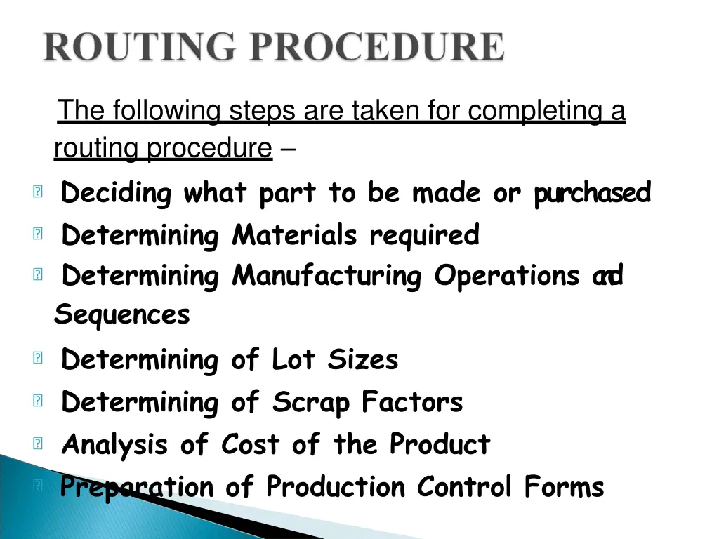 the following steps are taken for completing